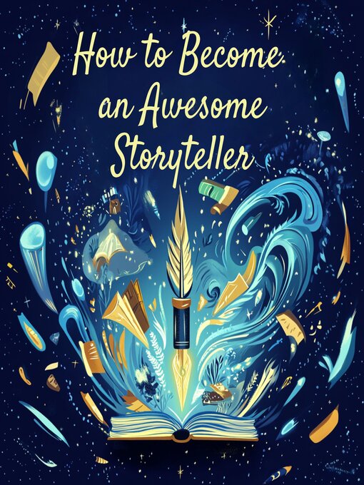 Title details for How to Become an Awesome Storyteller by Steve Williams - Wait list